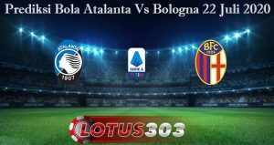 Prediksi Bola Atalanta Vs Bologna 22 Juli 2020