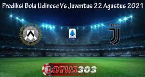 Prediksi Bola Udinese Vs Juventus 22 Agustus 2021