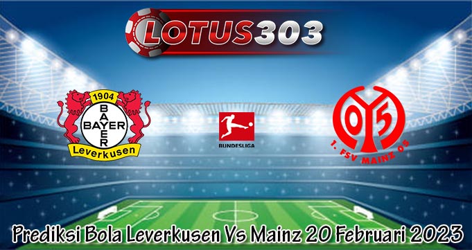 Prediksi Bola Leverkusen Vs Mainz 20 Februari 2023