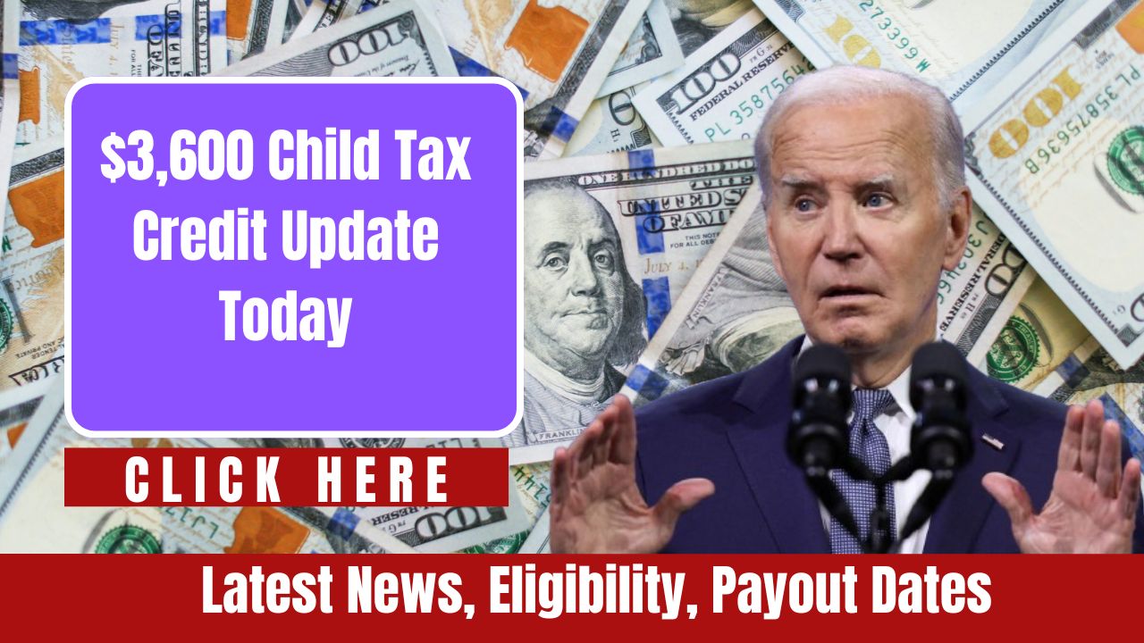 $3,600 Child Tax Credit Update: Latest News