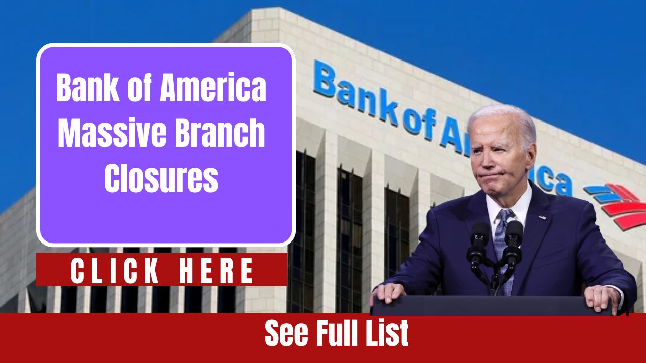 Bank of America Branch Closures: Full List and Details