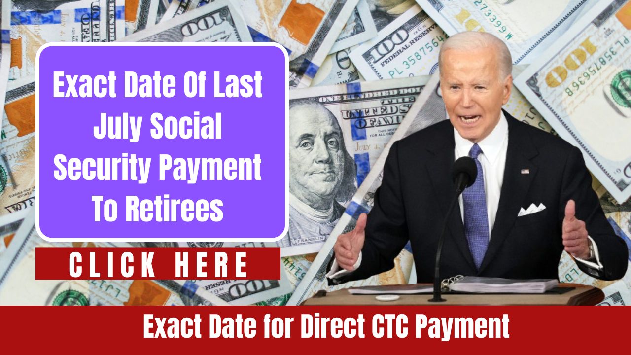 Exact Date of the Last July Social Security Payment to Retirees