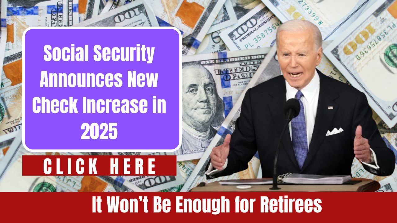 Social Security Announces New Check Increase for 2025: Why It Won’t Be Enough for Retirees