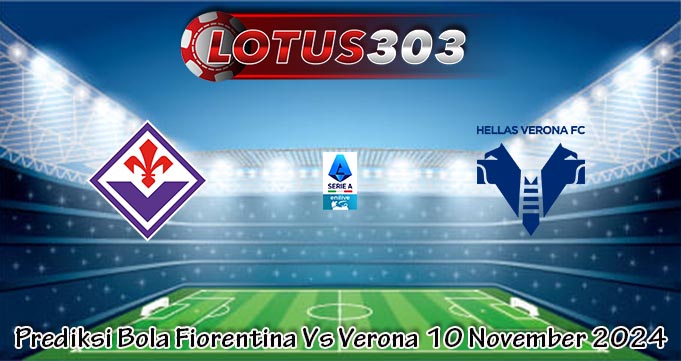 Prediksi Bola Fiorentina Vs Verona 10 November 2024